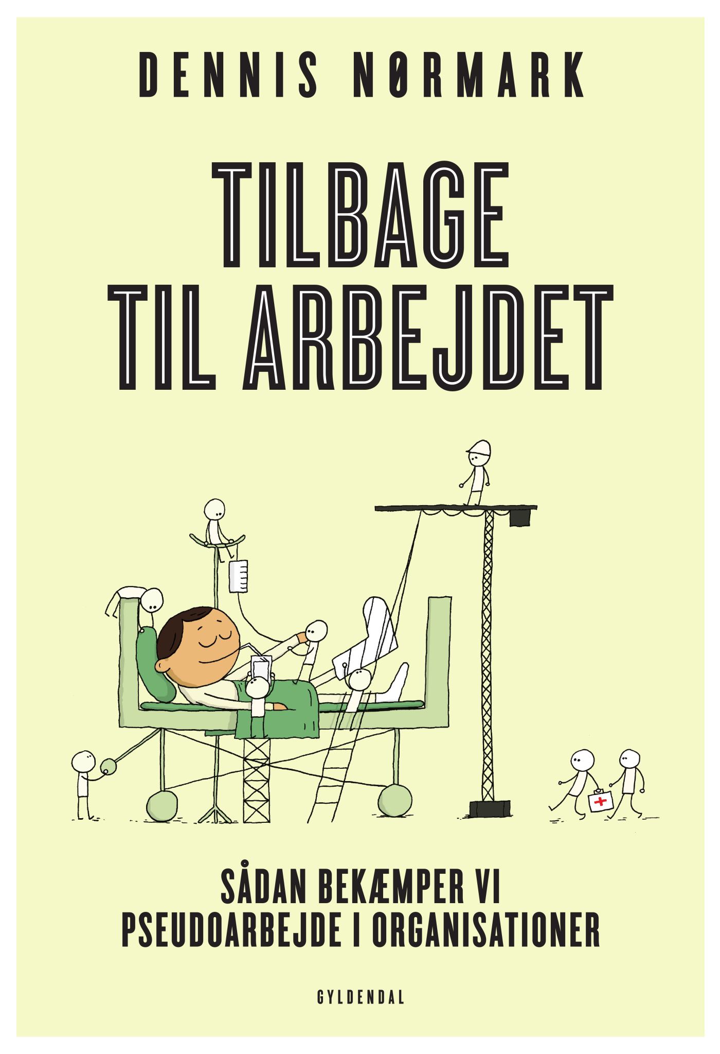 Tilbage til arbejdet: - Sådan bekæmper vi pseudoarbejde i organisationer 