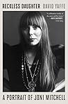Reckless Daughter: A Portrait of Joni Mitchell Book cover for Reckless Daughter: A Portrait of Joni Mitchell