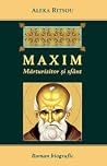 Maxim, marturisit...