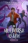 The Multiverse Askew