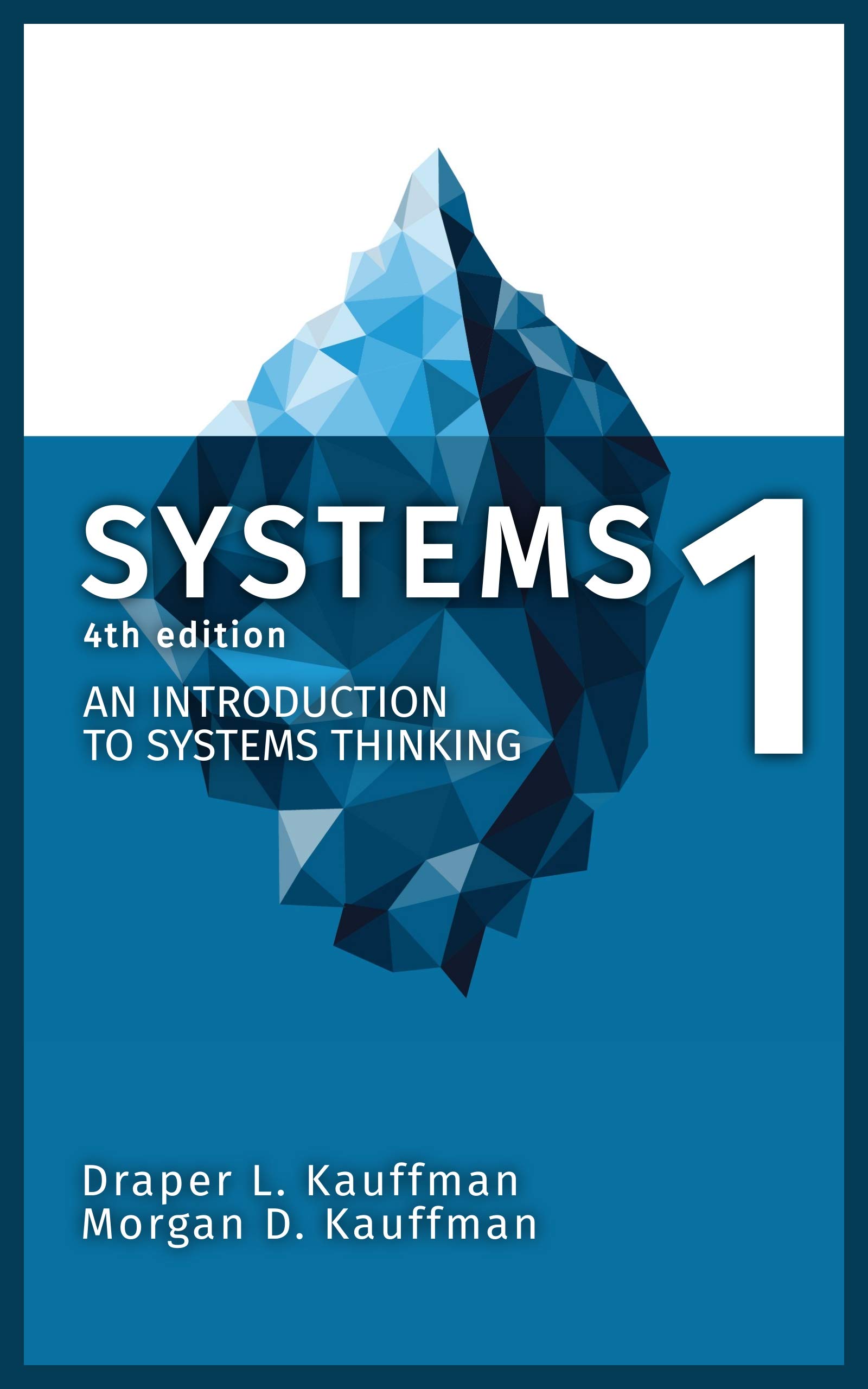 Systems 1: An Introduction to Systems Thinking (Kindle Edition)