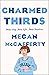 Charmed Thirds by Megan McCafferty
