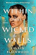 Within These Wicked Walls