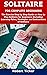 SOLITAIRE FOR COMPLETE BEGINNERS by Robert Ticker
