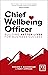 Chief Wellbeing Officer by Steven P. MacGregor