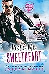 Ride Me Sweetheart