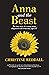 Anna and the Beast: The tru...