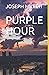 PURPLE HOUR