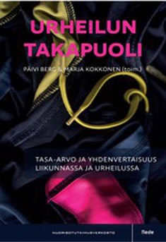 Urheilun takapuoli: tasa-arvo ja yhdenvertaisuus liikunnassa ja urheilussa (Hardcover)