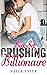 Crushing Billionaire Romance Series by Nella Tyler