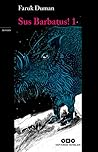 Sus Barbatus! 1 by Faruk Duman
