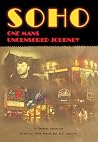 Soho: One Mans Uncensored Journey Soho: One Mans Uncensored Journey