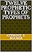 Twelve Prophetic Types of P...