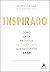 Inspirado: Como Criar Produtos De Tecnologia Que Os Clientes Amam (Portuguese Edition)