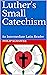Luther's Small Catechism: A...