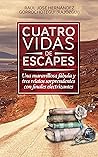 Cuatro vidas de e...