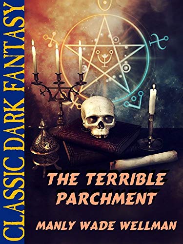 The Terrible Parchment (Kindle Edition)