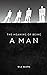 The Meaning of Being a Man