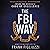 The FBI Way: Inside the Bureaus Code of Excellence