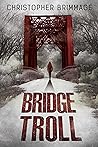 Bridge Troll: A Suburban Fantasy Novelette