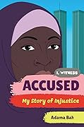 Accused: My Story of Injustice (I, Witness)