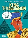 King Tutankhamun Tells All! (History Speaks) King Tutankhamun Tells All! (History Speaks)