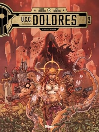 UCC Dolores, tome 3: Cristal rouge