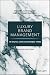 Luxury Brand Management in Digital and Sustainable Times by Michel Chevalier Luxury Brand Management in Digital and Sustainable Times by Michel Chevalier