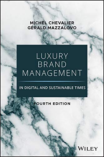 Luxury Brand Management in Digital and Sustainable Times: A New World of Privilege (Kindle Edition)