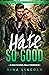 Hate So Good (The Hate Series #2)