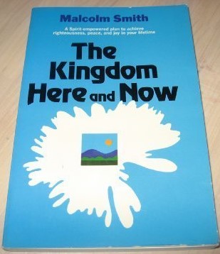 The Kingdom here and now