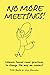 No More Meetings! by Mike Bonifer