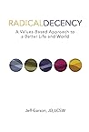 Radical Decency: ...