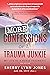 More Confessions of a Trauma Junkie by Sherry Lynn Jones