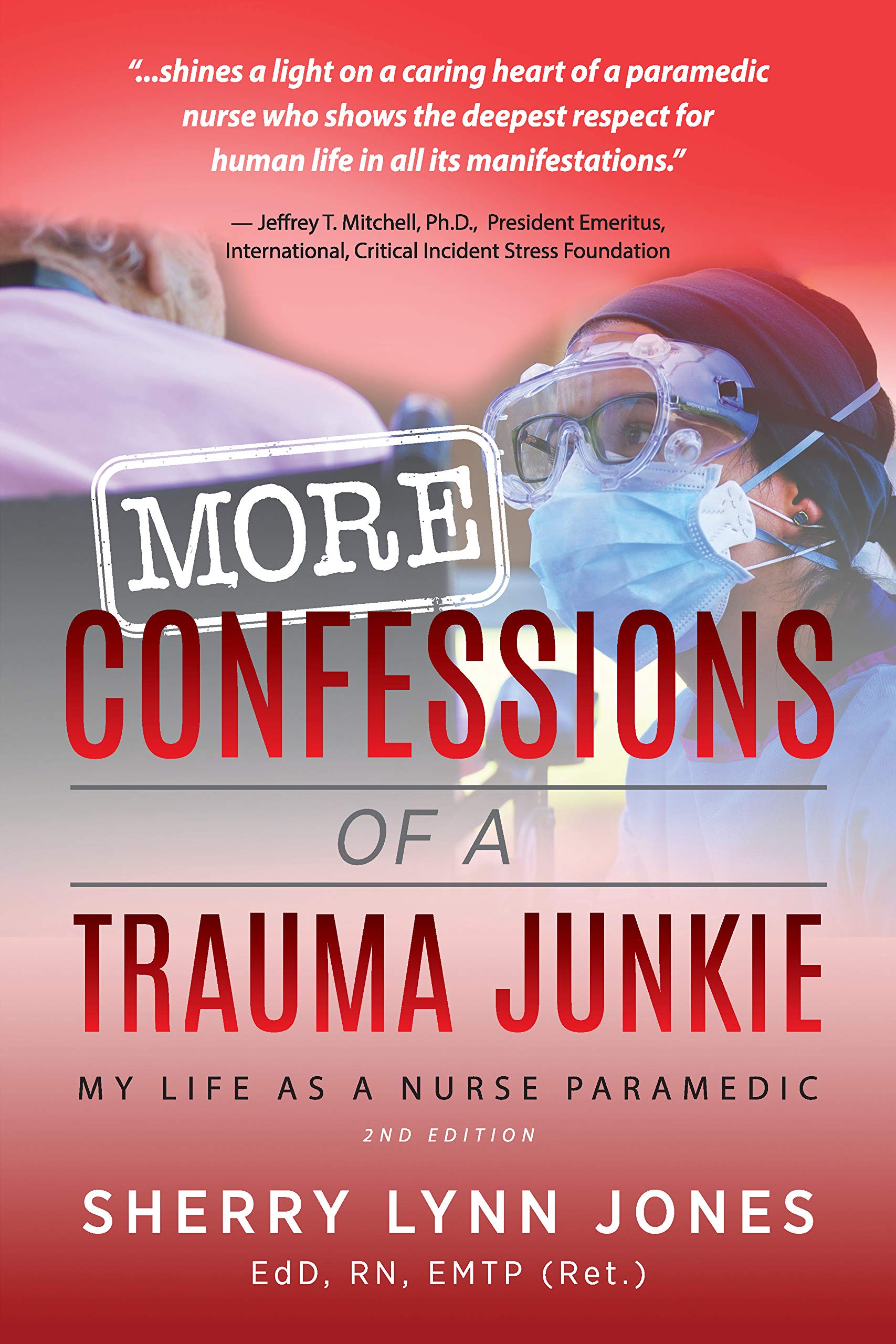 More Confessions of a Trauma Junkie: My Life as a Nurse Paramedic (Kindle Edition)