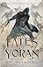 The Fates of Yoran (The Chain Breaker #3)