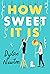 How Sweet It Is by Dylan Newton
