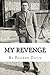 My Revenge by Eugene Davis