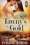 Tawny's Gold by Syrene Burns