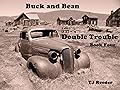 Buck and Bean, Book 4: Double Trouble