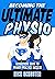 Becoming the Ultimate Physio by Nick Schuster