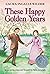 These Happy Golden Years by Laura Ingalls Wilder