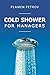 Cold Shower for Managers: Empower and Inspire Your Team with Your Humility and Accountability
