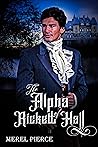 The Alpha of Rickett Hall by Merel Pierce