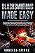Blacksmithing Made Easy: Co...