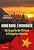 Hong Kong, l'insoumise : De...