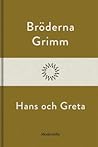 Hans och Greta by Bröderna Grimm