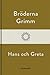 Hans och Greta by Bröderna Grimm