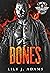 Bones (Rebel Saints MC #1)
