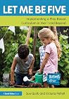 Let Me Be Five: Implementing a Play-Based Curriculum in Year 1 and Beyond Let Me Be Five: Implementing a Play-Based Curriculum in Year 1 and Beyond
